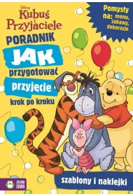 Kubu� i przyjaciele. Jak przygotowac przyj�cie