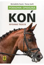 Ko�. Poradnik opiekuna. Wyd. III
