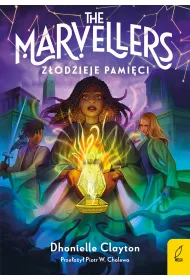 Z�odzieje pami�ci. The Marvellers. Tom 2