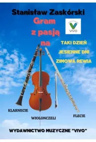 Gram z pasj� na klarnecie wiolonczeli flecie