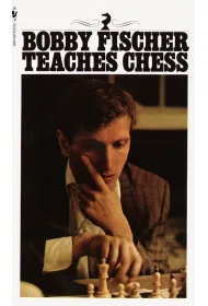 Bobby Fischer Teaches Chess