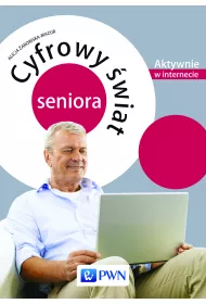 Cyfrowy �wiat seniora Aktywnie w internecie