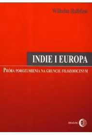 Indie i Europa. Pr�ba porozumienia na gruncie filozoficznym