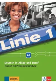 Linie 1 A2. Deutsch in Alltag und Beruf. Testheft mit Pr�fungsvorbereitung + CD