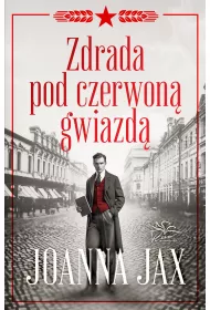 Zdrada pod czerwon� gwiazd�. Mi�o�� pod czerwon� gwiazd�. Tom 2