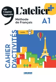 L'atelier+ A1. Zeszyt �wicze� + didierfle.app