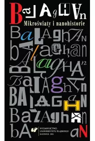Balaghan. Mikro�wiaty i nanohistorie
