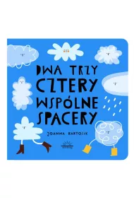 Dwa, trzy, cztery. Wsp�lne spacery