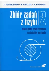 Zbi�r zada� z fizyki dla uczni�w szk� �rednich i kandydat�w na studia 2