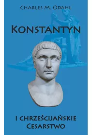 Konstantyn i chrze�cija�skie Cesarstwo