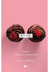 Piersi. Historia naturalna i nienaturalna