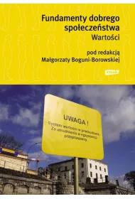 Fundamenty dobrego spo�ecze�stwa. Warto�ci