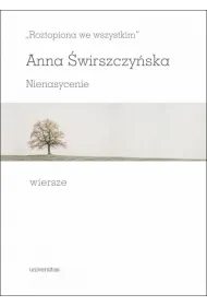`Roztopiona we wszystkim`. Nienasycenie