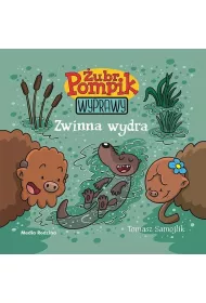 Zwinna wydra. �ubr Pompik. Wyprawy. Tom 9