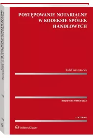 Post�powanie notarialne w Kodeksie sp�ek handlowych