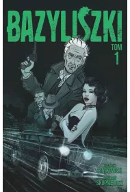 Bazyliszki. Tom 1