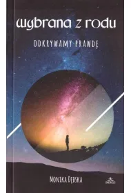 Wybrana z rodu. Odkrywamy prawd�
