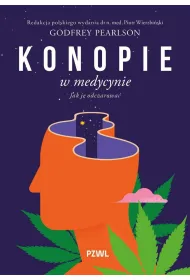 Konopie w medycynie. Jak je odczarowa�