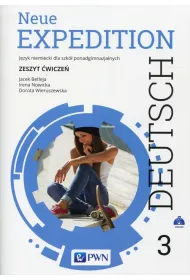 Neue Expedition Deutsch 3. Zeszyt �wicze�. J�zyk niemiecki dla liceum i technikum. Szko�y ponadgimnazjalne