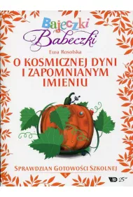 eBook Bajeczki Babeczki Cz 5 O kosmicznej dyni i zapomnianym imieniu pdf mobi epub