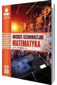 Matematyka. Matura 2016. Arkusze egzaminacyjne