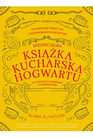 Nieoficjalna ksi��ka kucharska Hogwartu dla m�odych czarownic i czarodziej�w