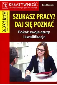 Szukasz pracy? Daj si pozna