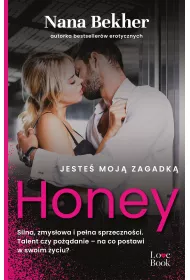 Jeste moj zagadk. Honey