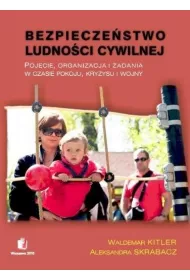 Bezpiecze�stwo ludno�ci cywilnej. Poj�cie, organizacja i zadania w czasie pokoju, kryzysu i wojny