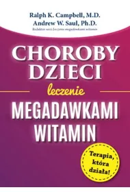 Choroby dzieci. Leczenie megadawkami witamin