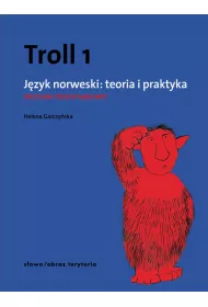 Troll 1. Jzyk norweski: teoria i praktyka. Poziom podstawowy