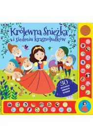 Kr�lewna �nie�ka i siedmiu krasnoludk�w. 30 niezwyk�ych bajkowych d�wi�k�w