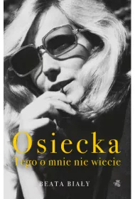 Osiecka. Tego o mnie nie wiecie
