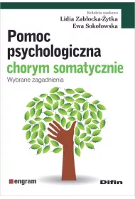 Pomoc psychologiczna chorym somatycznie. Wybrane zagadnienia