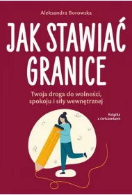 Jak stawia� granice
