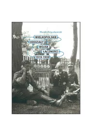 Wielkopolskie oddzia�y wojsk ��czno�ci 1919-1939 (OT)