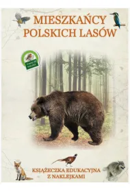 Mieszka�cy polskich las�w. Ksi��eczka edukacyjna z naklejkami