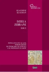 Klaudiusz Klaudian. Dzie�a zebrane T.1