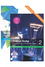 Pakiet podrcznikw: MATeMAtyka, Odkry fizyk. Zakres podstawowy. Liceum i technikum. Klasa 2. Edycja 2024