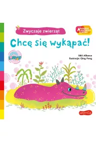 Chc si wykpa! Akademia Mdrego Dziecka. Zwyczaje zwierzt