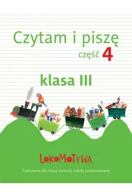 Lokomotywa 3 czytam i pisz� zeszyt �wicze� cz�� 4