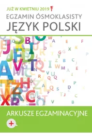 Jzyk polski Arkusze egzaminacyjne Egzamin smoklasisty
