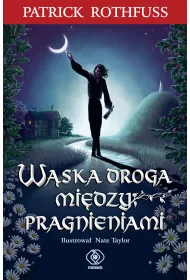 W�ska droga mi�dzy pragnieniami