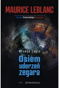 Osiem uderze� zegara. Arsene Lupin