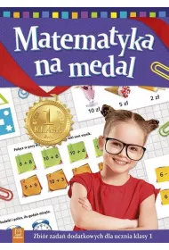 Matematyka na medal. Klasa 1