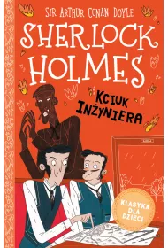 Kciuk in�yniera. Klasyka dla dzieci. Sherlock Holmes. Tom 14