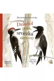 Dzi�cio� puka sroczka skrzeczy