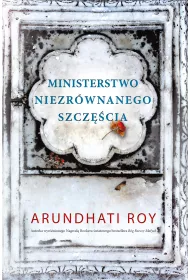 Ministerstwo Niezr�wnanego Szcz�ciaarundhati Roy