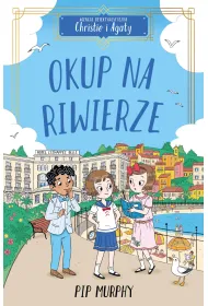 Okup na Riwierze. Agencja detektywistyczna Christie i Agaty. Tom 4