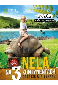 Nela na 3 kontynentach. Podr�e w nieznane